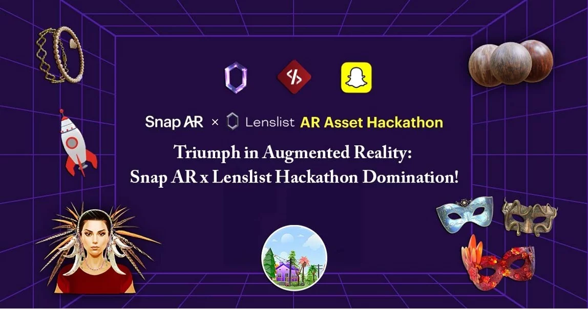 Snap AR x Lenslist AR Asset Hackathon: The Journey to Becoming an Award-Winning Lens Creative Agency