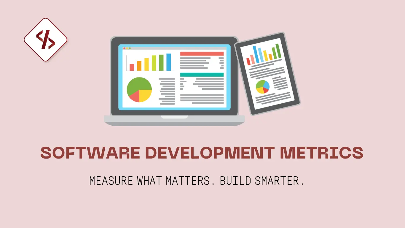 Software Development Metrics: Complete Guide to Measuring Team Performance